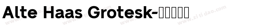 Alte Haas Grotesk字体转换